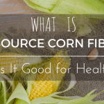 What Is Soluble Corn Fiber? And Is It Good for Health?