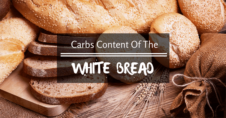 how-many-carbs-are-in-a-piece-of-white-bread-bread-poster