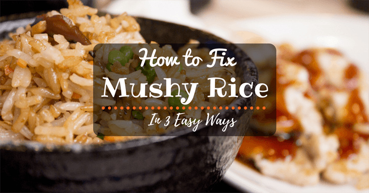 How to Fix Mushy Rice in 3 Easy Ways - Taste Insight