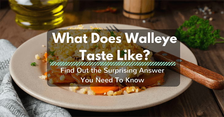 What Does Walleye Taste Like? Surprising Answer You Need ...